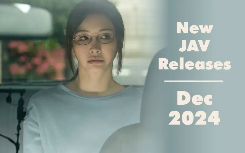 New JAV Releases December 2024: Ryo Ayumi the Criminal, Alice Nanase the Nurse, and Yuna Ogura’s Vacuum Tight Pussy