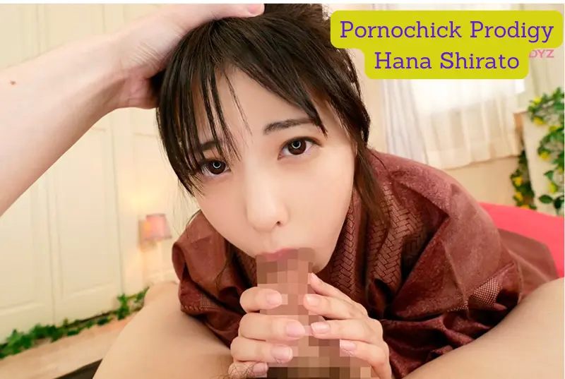 Pornochick Prodigy: Hana Shirato